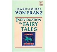 Individuation in Fairy Tales Marie-Louise Von Franz (Auteur)