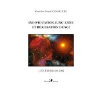 Individuation Jungienne: et réalisation de soi, une étude de cas