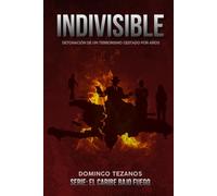 INDIVISIBLE: Detonación de un terrorismo gestado por años