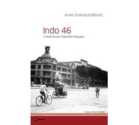 Indo 46 (C'était encore l'Indochine française)