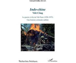 Indo-chine Gérard Epain (Auteur)
