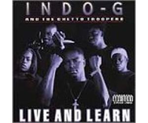 Indo G. & Ghetto Troopers - Live & Learn