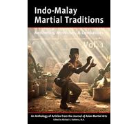 Indo-Malay Martial Traditions Vol. 1