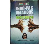 INDO-PAK RELATIONS SINCE THE EMERGENCE OF BANGLADESH [1971-1981]
