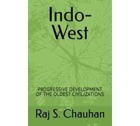 Indo-West: PROGRESSIVE DEVELOPMENT OF THE OLDEST CIVILIZATIONS