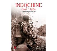 Indochine 1946-1954 Témoignages inédits - Collectif - L'artilleur - broché - Témoignage