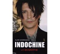Indochine - Alain Wodrascka - City - broché - Biographie