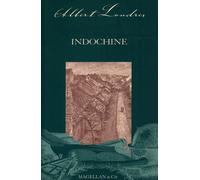 Indochine - Albert Londres - Magellan Et Cie - broché - Récit
