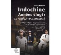 Indochine années vingt : le rendez-vous manqué. (Tome II Indochine années vingt) Le rendez vous manqué - LES INDES SAVANTES - Indes Savantes - broché - Essai