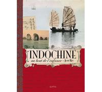 Indochine, au bout de l'enfance - Jean Rey - Elytis Eds - relié - Essai