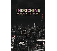 Indochine : Black City Tour [Blu-ray]