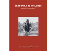Indochine De Provence - Le Silence De La Rizière