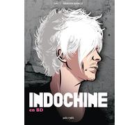 Indochine en BD - Sébastien Bataille - Petit A Petit Bd Eds - cartonné - Bande dessinée
