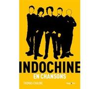 Indochine en chansons Chaline Thomas (Auteur)