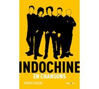 Indochine en chansons - Chaline Thomas - Hugo Doc - broché - Monographie