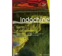 Indochine Guerres et vies coloniales , Témoignages, 1881-1956 - Claudine Krishnan - Du Mauconduit - broché - Essai