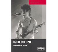 INDOCHINE Insolence Rock Insolence rock - Sébastien Michaud - Camion Blanc Eds - relié - Biographie