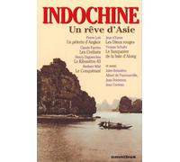 Indochine : Un rêve d'Asie