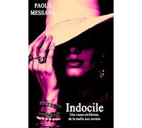 INDOCILE: UNE RUSSO-SICILIENNE, DE LA MAFIA AUX SOVIETS
