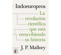Indoeuropeos La revolución científica que está reescribiendo su historia - James Patrick Mallory - Desperta Ferro Ediciones - ebook (ePub) - Livre