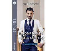 Indomptables milliardaires: L'épouse de Cristo Ravelli - Un si fragile serment - Une fiancée pour le cheikh