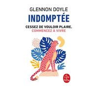 Indomptée - Glennon Doyle - Lgf - Poche - Guide