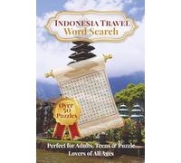Indonesia Escape Word Search Puzzle Book: Word Searches with Easy to Read Print about Adventures, Famous Places, Cuisine, Nature, history and more | ... | Gift for Vacations, Holiday and Free Times