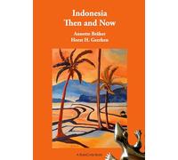 Indonesia Then and Now: A Different Kind of Travel Book