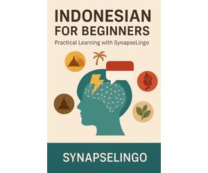 Indonesian for Beginners: Practical Learning with SynapseLingo