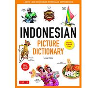 Indonesian Picture Dictionary: Learn More Than 1,500 Indonesian Words and Expressions: Ideal for IB Exam Prep