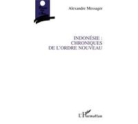 Indonésie, Chroniques De L'ordre Nouveau