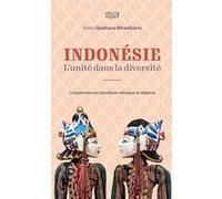 Indonésie : l’unité dans la diversité Anda Djoehana Wiradikarta (Auteur), Philippe d' Iribarne (Préface)