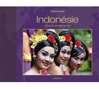 Indonesie L'Archipel aux mille sourires