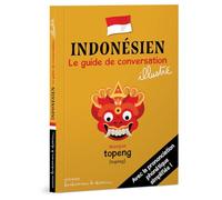 INDONÉSIEN - GUIDE DE CONVERSATION ILLUSTRÉ