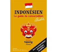 Indonesien le guide de conversation illustre Edition bilingue français-indonésien - Hugues Bioret - Bonhomme De Chemin - broché - Méthode de langue