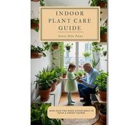 Indoor plant care guide: who said you need experience to have a green thumb?