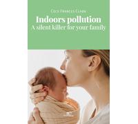 INDOORS POLLUTION - A SILENT KILLER FOR YOUR FAMILY