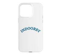 Indoorsy Je n'aime Pas l'extérieur, Je Veux être à l'intérieur Coque pour iPhone 15 Pro Max