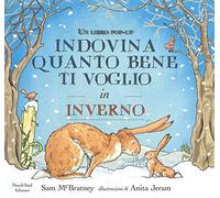 Indovina quanto bene ti voglio in inverno. Libro pop-up. Ediz. a colori