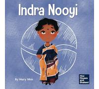 Indra Nooyi: A Kid's Book About Trusting Your Decisions