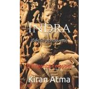 Indra: O Regente Celestial (Desvende Os Mistérios Do Universo Hindu: Explore Deuses, Deusas, Mitos, Lendas E A Antiga Sabedoria Védica) (Portuguese Edition)