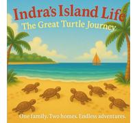 Indra's Island Life: The Great Turtle Journey