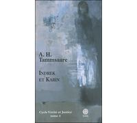 A. H. Tammsaare – Indrek et Karin – Cycle Vérité et Justice, Tome 4 – Broché