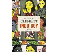 Indu Boy - Catherine Clément - Seuil - broché - Roman