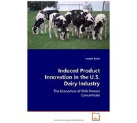 Induced Product Innovation In The U.S. Dairy Industry