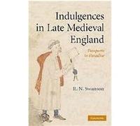 Indulgences in Late Medieval England R. N. Swanson (Auteur)