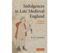 Indulgences in Late Medieval England - R. N. University of Birmingham Swanson - Cambridge University Press - Livre en Anglais - Paperback R. N. University of Birmingham SwansonR. N. University of Birm