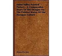 Indus Valley Painted Pottery - A Comparative Study Of The Designs On The Painted Wares Of The Harappa Culture