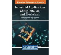 Industrial Applications Of Big Data, Ai, And Blockchain