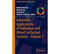 Industrial Applications of Individual and Mixed Surfactant Systems - Volume 1